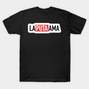 La puta ama T-Shirt